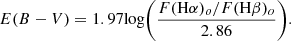 $$ \begin{aligned} E(B-V) = 1.97 {\log }\Bigg (\frac{F(\mathrm{H}\alpha )_o/F(\mathrm{H}\beta )_o}{2.86}\Bigg ). \end{aligned} $$
