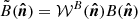 $ \tilde{B}(\boldsymbol{\hat{n}})=\mathcal{W}^B(\boldsymbol{\hat{n}})B(\boldsymbol{\hat{n}}) $