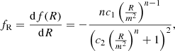 $$ \begin{aligned} f_{\rm R} = \frac{\mathrm{d}f(R)}{\mathrm{d}R}=-\frac{nc_1\left(\frac{R}{m^2}\right)^{n-1}}{\left(c_2\left(\frac{R}{m^2}\right)^n+1\right)^2}, \end{aligned} $$