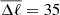 $ \overline{\Delta \ell}=35 $
