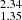 $ _{1.35}^{2.34} $