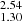 $ _{1.30}^{2.54} $