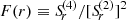 $ F(r)\equiv {S\!}_{r}^{(4)}/[{S\!}_{r}^{(2)}]^2 $