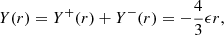 $$ \begin{aligned} Y(r) = Y^+(r)+Y^-(r) = -\frac{4}{3}\epsilon r, \end{aligned} $$