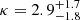 $ \kappa=2.9^{+1.7}_{-1.8} $