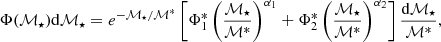 $$ \begin{aligned} \Phi ({\mathcal{M} }_{\star })\mathrm{d}{\mathcal{M} }_{\star } = e^{-{\mathcal{M} }_{\star }/\mathcal{M} ^{*}} \left[\Phi ^{*}_1\left(\frac{{\mathcal{M} }_{\star }}{\mathcal{M} ^{*}}\right)^{\alpha _1} + \Phi ^{*}_2\left(\frac{{\mathcal{M} }_{\star }}{\mathcal{M} ^{*}}\right)^{\alpha _2}\right]\frac{\mathrm{d}{\mathcal{M} }_{\star }}{\mathcal{M} ^{*}}, \end{aligned} $$