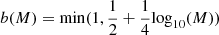 $ b(M)=\min(1,\frac{1}{2}+\frac{1}{4}{\log}_{10}(M)) $