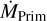 $\[\dot{M}_{\text {Prim }}\]$