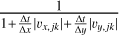 ${1 \over {1 + {{\Delta t} \over {\Delta x}}\left| {{v_{x,jk}}} \right| + {{\Delta t} \over {\Delta y}}\left| {{v_{y,jk}}} \right|}}$