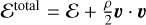 ${{\cal E}^{{\rm{total }}}} = {\cal E} + {\rho \over 2}\upsilon \cdot \upsilon $