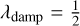 ${\lambda _{{\rm{damp }}}} = {1 \over 2}$