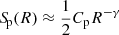 $ {S\!}_{\mathrm{p}}(R)\approx \frac{1}{2}C_{\mathrm{p}}R^{-\gamma} $