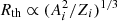 $ R_{\rm th}\propto (A_i^2/Z_i)^{1/3} $