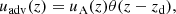 $$ \begin{aligned} u_{\rm adv}(z) = u_{\rm A}(z)\theta (z - z_{\rm d}), \end{aligned} $$