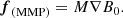 $$ \begin{aligned} \boldsymbol{f}_{\rm (MMP)} = M\nabla B_0. \end{aligned} $$