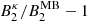 $ B_2^\kappa/B_2^{\rm MB} - 1 $
