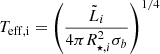 $$ \begin{aligned} T_{\rm eff, i}=\left(\frac{\tilde{L}_i}{4 \pi R_{\star ,i}^2 \sigma _b} \right)^{1/4} \end{aligned} $$
