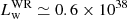 $ L_{\mathrm{w}}^{\mathrm{WR}} \simeq 0.6 \times 10^{38} $