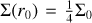 ${\rm{\Sigma }}\left( {{r_0}} \right) = {1 \over 4}{{\rm{\Sigma }}_0}$