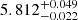 $ 5.812^{+0.049}_{-0.022} $