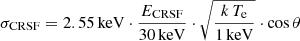 $$ \begin{aligned} \sigma _\mathrm{CRSF} =2.55\,\mathrm{keV} \cdot \frac{E_\mathrm{CRSF} }{30\,\mathrm{keV} } \cdot \sqrt{\frac{k \,T_\mathrm{e} }{1 \, \mathrm{keV} }} \cdot \cos \theta \end{aligned} $$