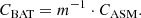 $$ \begin{aligned} C_\mathrm{BAT} =m^{-1} \cdot C_\mathrm{ASM} . \end{aligned} $$