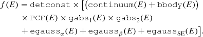$$ \begin{aligned}&f(E)=\mathtt {detconst} \times \bigl [ \bigl (\mathtt {continuum} (E) + \mathtt {bbody} (E)\bigr ) \nonumber \\&\qquad \quad \times \mathtt {PCF} (E) \times \mathtt {gabs} _1(E) \times \mathtt {gabs} _2(E) \nonumber \\&\qquad \quad + \mathtt {egauss} _\alpha (E) + \mathtt {egauss}_\beta (E) + \mathtt {egauss} _\mathrm{SE} (E)\bigr ]. \end{aligned} $$