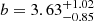 $ b=3.63^{+1.02}_{-0.85} $
