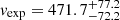 $ v_{\mathrm{exp}} = 471.7^{+77.2}_{-72.2} $