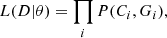 $$ \begin{aligned} L(D|\theta ) = \prod _{i} P(C_i, G_i), \end{aligned} $$