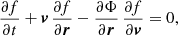 $$ \begin{aligned} \frac{\partial f}{\partial t} + {\boldsymbol{v}}\,\frac{\partial f}{\partial {\boldsymbol{r}}} - \frac{\partial \Phi }{\partial {\boldsymbol{r}}}\, \frac{\partial f}{\partial {\boldsymbol{v}}} = 0, \end{aligned} $$