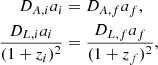 $$ \begin{aligned} D_{A,i} a_i&= D_{A,f} a_f , \\ \frac{D_{L,i} a_i}{{(1+z_i)^2}}&= \frac{D_{L,f} a_f}{{(1+z_f)^2}} , \end{aligned} $$