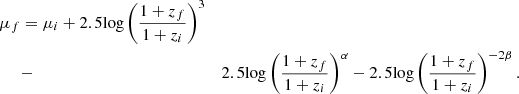 $$ \begin{aligned} \mu _f&= \mu _i + 2.5\mathrm{log}\left(\frac{1+z_f}{1+z_i}\right)^3 \nonumber \\ &-&2.5\mathrm{log}\left(\frac{1+z_f}{1+z_i}\right)^{\alpha }- 2.5\mathrm{log}\left(\frac{1+z_f}{1+z_i}\right)^{-2\beta }. \end{aligned} $$