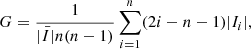$$ \begin{aligned} G = \frac{1}{|\bar{I}|n(n-1)} \sum^n_{i=1}(2i - n -1 )|I_i|, \end{aligned} $$