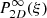 $ P_{2D}^{\infty}(\xi) $