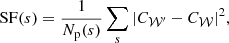$$ \begin{aligned} \mathrm{SF}(s) = \frac{1}{N_{\rm p}(s)} \sum _{s} |C_{\mathcal{W} ^{\prime }} - C_{\mathcal{W} }|^2 ,\end{aligned} $$
