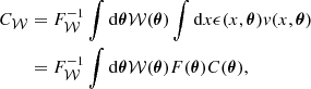 $$ \begin{aligned} C_{\mathcal{W} }&= F_{\mathcal{W} }^{-1} \int \mathrm{d} \boldsymbol{\theta } \mathcal{W} (\boldsymbol{\theta }) \int \mathrm{d} x \epsilon (x, \boldsymbol{\theta }) v(x, \boldsymbol{\theta }) \\&= F_{\mathcal{W} }^{-1} \int \mathrm{d} \boldsymbol{\theta } \mathcal{W} (\boldsymbol{\theta }) F(\boldsymbol{\theta }) C(\boldsymbol{\theta }), \end{aligned} $$