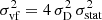 $ \sigma_{\rm vf}^2 = 4\, \sigma_{\rm D}^2\, \sigma_{\rm stat}^2 $