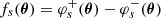 $ f_s(\boldsymbol{\theta}) = \varphi^{+}_{s}(\boldsymbol{\theta}) -\varphi^{-}_{s}(\boldsymbol{\theta}) $