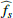 $ \widehat{f_{s}} $