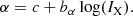 $$ \begin{aligned} \alpha = c + b_{\alpha } \, {\mathrm{log}}(I_{\mathrm{X}}). \end{aligned} $$