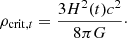 $$ \begin{aligned} \rho _{\mathrm{crit},t} = \frac{3 H^2(t) c^{2}}{8 \pi G}\cdot \end{aligned} $$