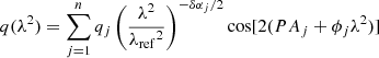$$ \begin{aligned}&q (\lambda ^2) = \sum ^n_{j=1} q_{j} \left(\frac{\lambda ^2}{\lambda _{\rm ref}{^2}}\right)^{-\delta \alpha _j/2}{\cos }[2(PA_j+\phi _j \lambda ^2)] \end{aligned} $$