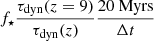 $ f_\star \frac{\tau_{\mathrm{dyn}}(z=9)}{\tau_{\mathrm{dyn}}(z)} \frac{20~\mathrm{Myrs}}{\Delta t} $