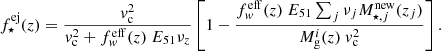 $$ \begin{aligned} f_\star ^\mathrm{ej} (z) = \frac{v_{\rm c}^2}{v_{\rm c}^2 + f_w^\mathrm{eff} (z)\ E_{51} \nu _z} \left[ 1 - \frac{f_w^\mathrm{eff} (z)\ E_{51} \sum _j \nu _j M_{\star ,j}^\mathrm{new} (z_j)}{M_\mathrm{g} ^i(z)~ v_{\rm c}^2} \right]. \end{aligned} $$