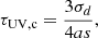 $$ \begin{aligned} \tau _{\mathrm{UV,c}} = \frac{3\sigma _d}{4as}, \end{aligned} $$