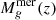 $ M_g^\mathrm{mer}(z) $