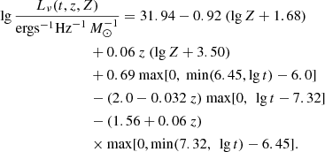 $$ \begin{aligned}&\lg \frac{L_\nu (t, z, Z)}{\mathrm{erg} \mathrm{s} ^{-1}\mathrm{Hz} ^{-1}\,{M}_{\odot }^{-1}} = 31.94 - 0.92~(\lg Z+1.68) \\ &\qquad \qquad \qquad \qquad + 0.06~z~(\lg Z + 3.50) \nonumber \\&\qquad \qquad \qquad \qquad + 0.69\ \mathrm{max} [0,~\mathrm{min} (6.45,\lg t)-6.0] \nonumber \\&\qquad \qquad \qquad \qquad - (2.0 - 0.032~z)~ \mathrm{max} [0,~\lg t-7.32] \nonumber \\&\qquad \qquad \qquad \qquad - (1.56 + 0.06~z)~ \nonumber \\&\qquad \qquad \qquad \qquad \times \mathrm{max} [0,\mathrm{min} (7.32,~\lg t)-6.45]. \nonumber \end{aligned} $$