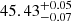 $ {45.43}_{-0.07}^{+0.05} $