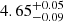 $ {4.65}_{-0.09}^{+0.05} $